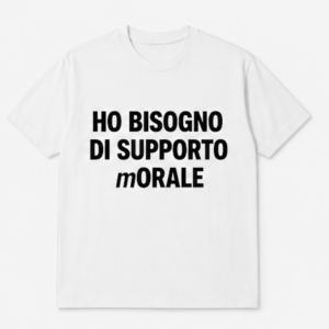 HO BISOGNO DI SUPPORTO mORALE